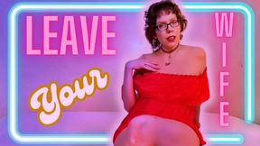 Leave Your Wife - Sara Desire XO - Femdom