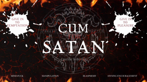 CUM FOR SATAN- Religious Blasphemy with Demoness Countess Wednesday- Mental Domination, Sinning Encouragement, Manipulation, MP4 1080p AUDIO ONLY