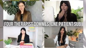 Four Therapist Dommes, One Patient Sub