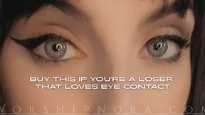 Buy This If You re A Loser That Loves Eye Contact