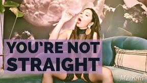 You're Not Straight