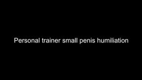 Gay small penis humiliation personal trainer