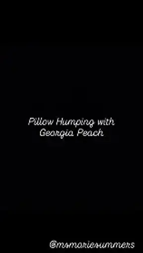 Pillow Humping with Georgia Peach