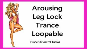 Arousing Leg Lock Trance Loopable - Strong Women - Graceful Control Audios