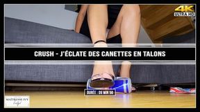 Crush J&#039;éclate des canettes avec mes talons 4K