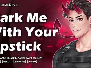 Mark Me With Your Lipstick and Hear Me Groan for U During the time that U Suck This Large Hard Knob -- Erotic Audio for Chicks