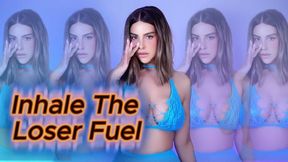 Inhale The Loser Fuel