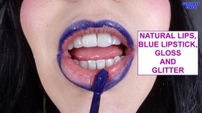 NATURAL LIPS, BLUE LIPSTICK, GLOSS AND GLITTER