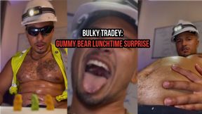 Bulky Tradey: Gummy Bear Lunchtime Surprise