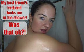 Was That Going Too Far? My Girlfriend's Husband Fucks Me in the Shower!