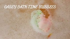 GASSY BATH TIME BUBBLES