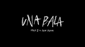 Una Bala - Milo J Ft. Peso pluma