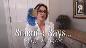 Science Says You're Gay