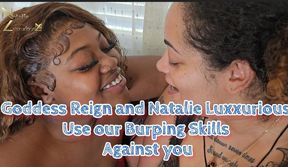 Goddess Reign and Natalie Luxxurious Use Their Burping Skills Against You