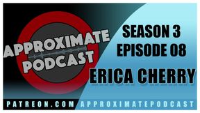 Approximate Podcast Season 3 Episode 54 Erica Cherry