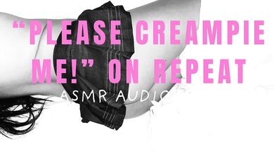 Please creampie me girl voice joi dirty talk overloaded on repeat honey surrender