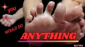 You Would Do Anything For These Feet (720p)