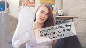 Tighty Whities Wearing Nerds are Only Good as Wallets findom