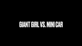 Giant Girl Vs Mini Car