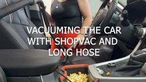 VACUUMING THE CAR WITH SHOPVAC AND LONG HOSE