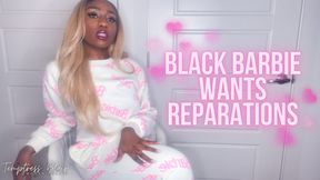 Black Barbie wants Reparations