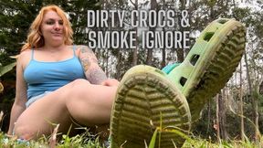 Dirty Crocs & Smoke Ignore