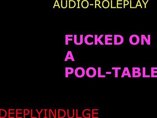 rough fucked on a pool table (audio roleplay) dirty nasty intense rough