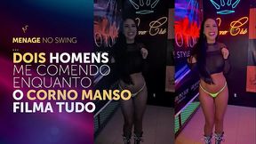 M&eacute_nage no Swing: Dois Dotados ne Comendo Enquanto o Corno Filma (COMPLETO NO SHEER)
