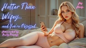 Hotter Than Wifey... and You're Obsessed! Homewrecked by Bratty Princess