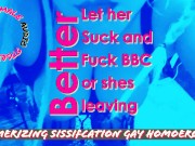 Let your wife Fuck and Suck BBC or she will divorce you and leave you with nothing