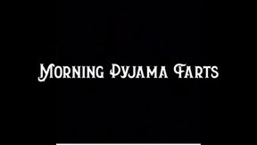 Morning Pyjama Farts