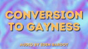 Conversion to GAYness AUDIO-VISUAL