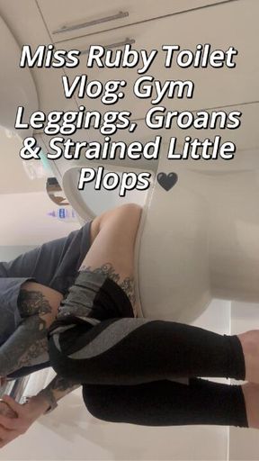 Miss Ruby Toilet Vlog: Gym Leggings, Groans & Strained Little Plops 🖤