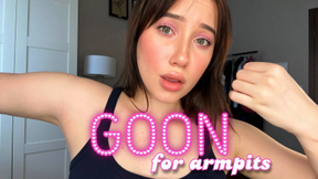 Go on... Goon for My Armpits
