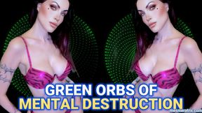 GREEN ORBS OF MENTAL DESTRUCTION