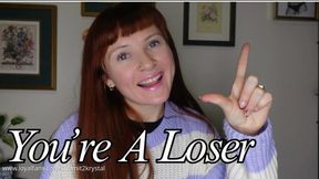 You're A Loser (Loser Symbol Humiliation Laughing Mocking Teasing)