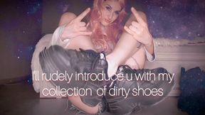 I'll rudely introduce you with my collection of dirty shoes