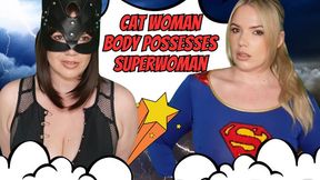 Cat Woman Body Possession SuperWoman