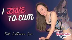 I Love To Cum
