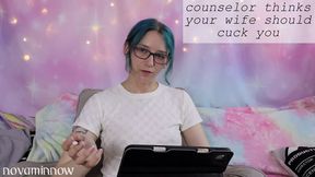 counselor thinks your wife should cuck you