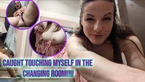 Caught Touching Myself in the Changing Room!!!!