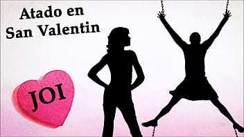 JOI especial, atado en San Valentin. Audio espa&ntilde_ola.