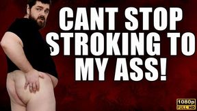 KingMarti: Cant Stop Stroking To My Ass - Full HD 1080p - MOV