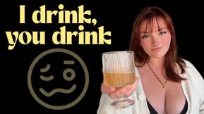 I Drink, You Drink-  Mind Fuck Mesmerize Trance Encouraged Weak Mind Thirsty Goddess Worship Manipulation Homewreck Homewrecking Homewrecker