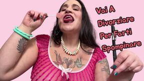 VAI A DIVORZIARE PER FARTI SPOMPINARE