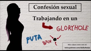 Spanish audio. Sexual confession: Ella works in a gloryhole.