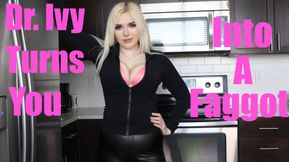Dr. Ivy Turns You Into A Faggot