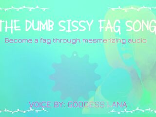 The Dumb Dumb Sissy Fag Song Become a Fag Throughout Audio