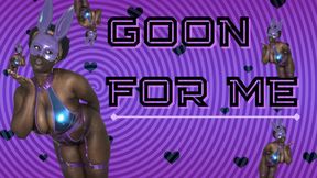 Goon For Me