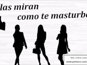 Ellas miran como te masturbas JOI anal + voz española
